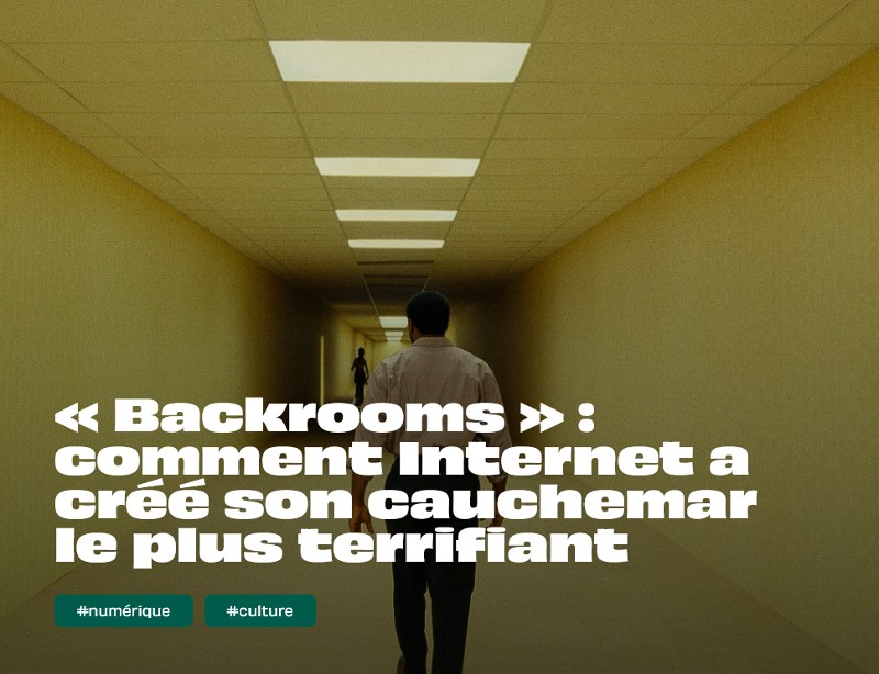 usbeketrica - « Backrooms » : comment Internet a créé son cauchemar le plus terrifiant