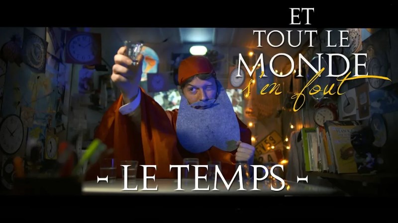 Et tout le monde s'en fout #24 - Le temps -.jpg